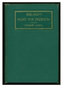 Irlands Freiheitskampf von George Creel HC 1919 BR - Bild 1 von 2