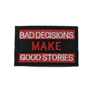 Bad Decisions Make Good Stories - Embroidered Patch - Picture 1 of 2