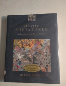 Mostly Miniatures : An Introduction to Persian by Oleg Grabar Painting Hardcover - Picture 1 of 11