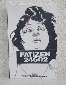 SIGNED Fatizen 24602 Philip C Barragan II Paperback Book 2015 Dystopian Fiction - Picture 1 of 14