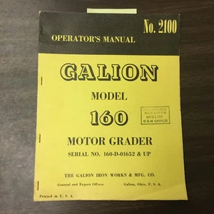 GALION 160 OPERATORI MANUALE MOTORE LIVELLATORE GUIDA MANUTENZIONE FUNZIONAMENTO n. 2100 - Foto 1 di 4