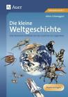Die kleine Weltgeschichte ~ Alfons Schweiggert ~  9783403048343