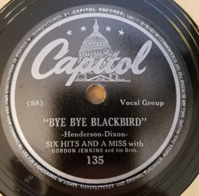 78RPM Capitol 135 Six Hits and a Miss - Bye Bye Blackbird / Two on a Bike, V V+ - Image 1 of 4