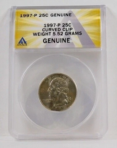 1997-P 25c Curved Clip*Weight 5.52 Grams*Certified Genuine by ANACS Cover