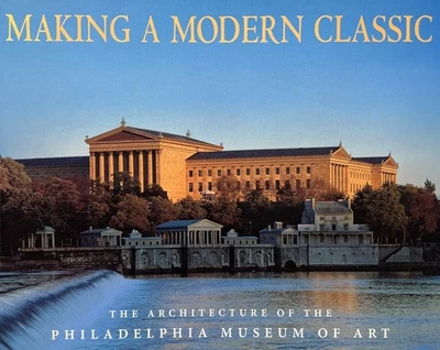 Making A Modern Classic: The Architecture Of The Philadelphia Museum Of Art - Image 1 of 2
