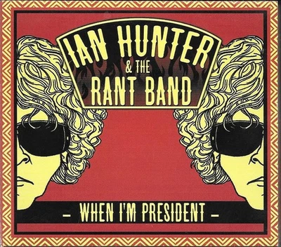 Ian Hunter & The Rant Band - When I'm President (CD, Album) 2012 Slimstyle Recor Foto 1 de 3