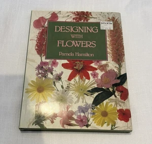 Designing with Flowers - Pamela Hamilton HC 1987 ISBN 0730101924 1st Edition - Picture 1 of 10