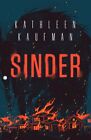 Sinder, Paperback by Kaufman, Kathleen, Brand New, Free P&P in the UK