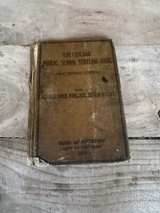 Antique 1919 The Chicago Public School Spelling Book City Of Chicago Grade 4-8th - Picture 1 of 12