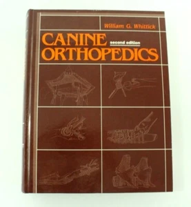 Canine Orthopedics 2nd Ed by William G. Whittick 1990 Veterinary Surgery Dogs - Picture 1 of 6