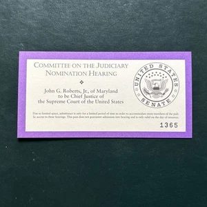 2005 Chief Justice John Roberts Supreme Court Senate Nomination Hearing Ticket - Picture 1 of 4