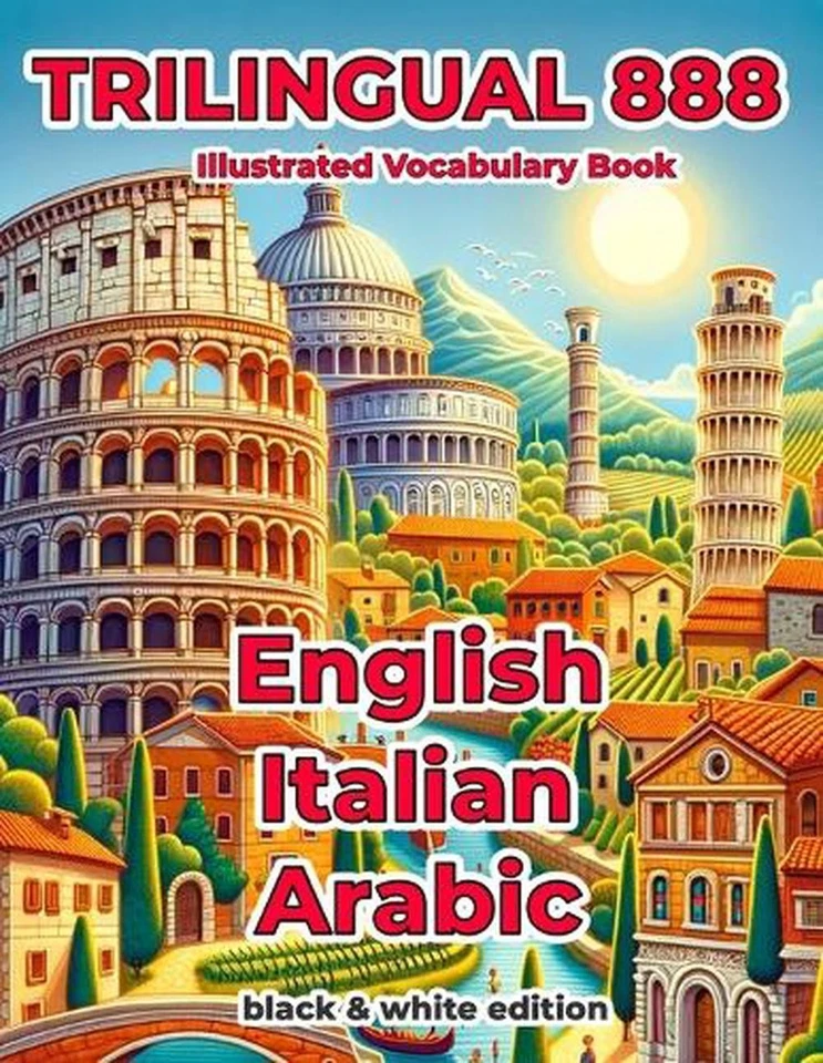 Trilingual 888 English Italian Arabic Illustrated Vocabulary Book: Help your chi - Image 1 of 1