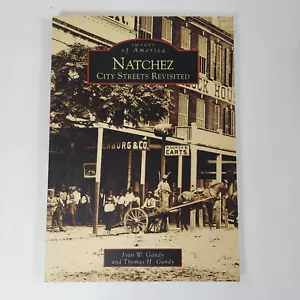 Natchez: City Streets Revisited (Images of America: Mississippi), Gandy, Thomas - Imagen 1 de 24