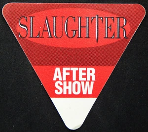 SLAUGHTER BACK STAGE AFTER SHOW PASS CONCIERTO "TOUR THAT NEVER TERMINA" 1991 SIN USAR - Imagen 1 de 2