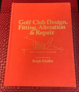 Golf Club Design, Fitting, Alteration, & Repair Ralph Maltby HC 1974 1st Edition - Picture 1 of 4