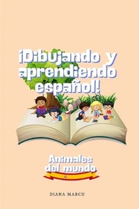 Dibujando y aprendiendo espaol!: Animales del Mundo. Spanish Learning, coloring - Imagen 1 de 1