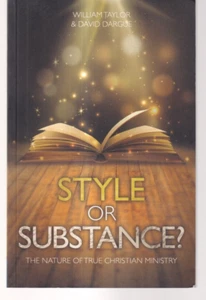 STYLE OR SUBSTANCE?: THE NATURE OF TRUE CHRISTIAN MINISTRY (2016 TPB){Q7} - Picture 1 of 2