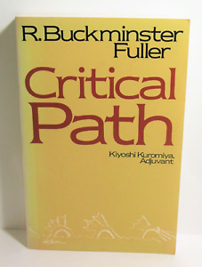 Critical Path by R Buckminster Fuller How Mankind Can Survive Current Threats