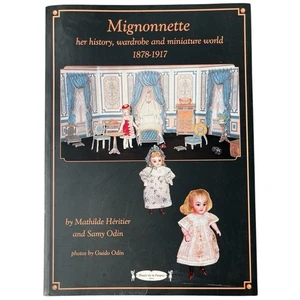 Mignonnette: Her History, Wardrobe and Miniature World, 1878-1917 by Heritier - Imagen 1 de 10