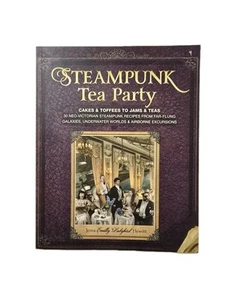 Steampunk Tea Party Kochbuch von Hewitt 30 Neo viktorianische Rezepte 2013 - Bild 1 von 22