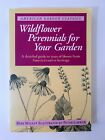 Bebe Miles, Wildflower Perennials for Your Garden (1996)