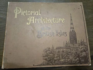 1890 ENGLAND, PICTORIAL ARCHITECTURE of the BRITISH ISLES H.BISHOP Illustrate - Picture 1 of 5