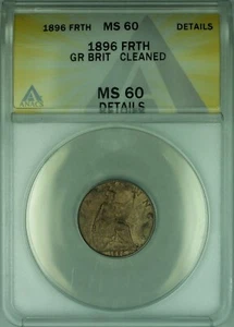 1896 Great Britain Farthing Copper Coin ANACS MS-60 Details Cleaned (WB2) - Picture 1 of 2