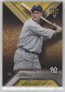 2016 Topps Triple Threads Gold /99 Lou Gehrig #19 HOF