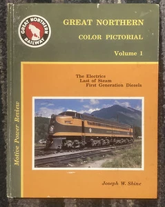 Great Northern Railway Color Pictorial Volume 1 Last Of Steam Electrics Diesels - Picture 1 of 12