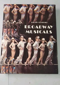 Broadway Musicals by Martin Gottfried 1984 Hardcover Edition Harry Abrams Pub - Imagen 1 de 7