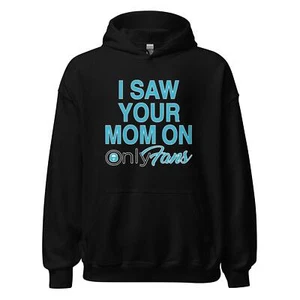 I saw Your Mom On Only Fans Hoodie Blended Cotton Unisex Pullover - Picture 1 of 9