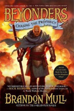 Brandon Mull Chasing the Prophecy (Paperback) Beyonders