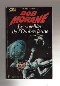 BOB MORANE N°91 POCKET MARABOUT LE SATELLITE DE L'OMBRE JAUNE HENRI VERNES - Imagen 1 de 3