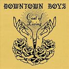 Cost Of Living By Downtown Boys (Record, 2017)  *New- Free Postage*