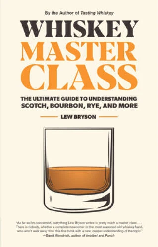 Whiskey Master Class: The Ultimate Guide to Understanding Bourbon, Whiske - GOOD - Изображение 1 из 1