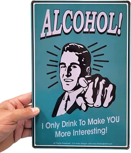 "ALCOHOL, solo bebo para hacerte más interesante"" 8"" x 12"" letrero de lata" - Imagen 1 de 6