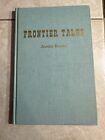 Frontier Tales: True Stories of Real People - Juanita Brooks (1972 1st Edition)
