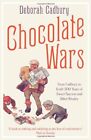Chocolate Wars: From Cadbury to Kraft: 200 years of Sweet Succe .9780007325573