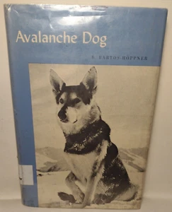 Avalanche Dog By B. Bartos-Höppner -1967 -HC w/DJ -1st American Ed -Ex Library - Picture 1 of 16