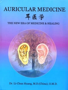 Auricular Medicine the New Era of Medicine & Healing by Li Chun Huang - Picture 1 of 1