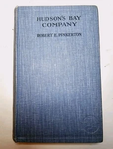 Hudson's Bay Company - History - Exploration Of Canada - 1932 - Robert Pinkerton - Imagen 1 de 10