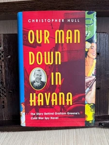 Our Man Down in Havana — Christopher Hull — Cold War Spy History — HC 2019 - Picture 1 of 10