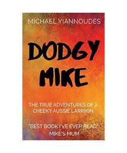 Dodgy Mike, Michael Yiannoudes