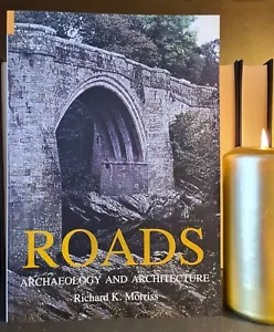 Roads - Archaeology & Architecture, R.K. Morriss: Paperback: 1st Edition - Picture 1 of 7