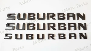 3PCS Set Matte Black SUBURBAN EMBLEM Letters Fit for 2007-20 Chevrolet Suburban - Picture 1 of 4