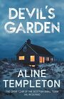 Devil's Garden: The gripping Scottish crime thriller (DI K... by Aline Templeton