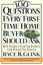 100 Questions Every First-Time Home Buyer Should Ask: With Answers from Top...