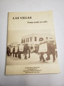 Las Vegas From Trails To Rails Pictorial History - 1987 - Picture 1 of 5
