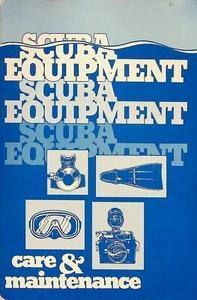 Scuba Equipment Care & Maintenance Book Designed To Enable Every Diver - Picture 1 of 7