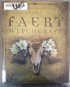 Forbidden Mysteries of Faery Witchcraft Storm Faerywolf 9780738756523 - Picture 1 of 6